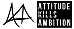 Attitude Kills Ambition