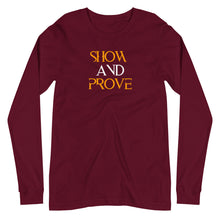 Load image into Gallery viewer, Show &amp; Prove Long Sleeve Tee